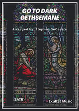 Go To Dark Gethsemane: Unison Choir - Medium Key SATB choral sheet music cover